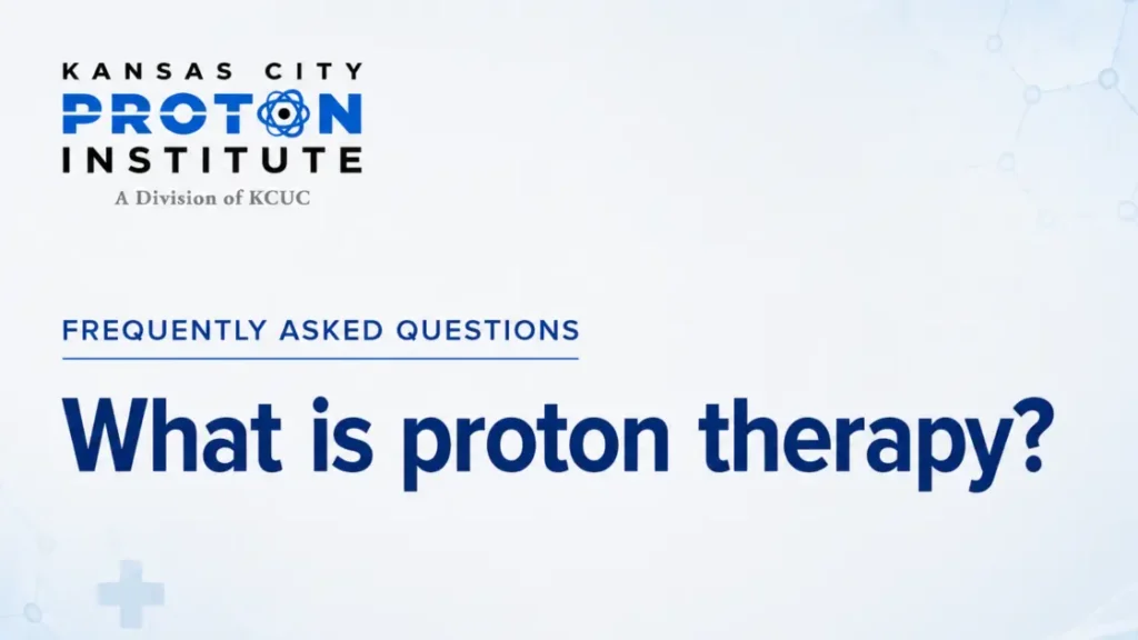 FAQs KCPI proton therapy